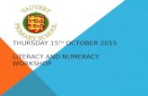 THURSDAY 15 TH OCTOBER 2015 LITERACY AND NUMERACY WORKSHOP.