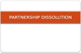 PARTNERSHIP DISSOLUTION. Partnership Dissolution Dissolution is defined in Article 1825 of the Civil Code of the Philippines as the change in the relation.
