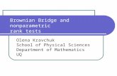 Brownian Bridge and nonparametric rank tests Olena Kravchuk School of Physical Sciences Department of Mathematics UQ