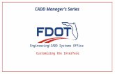 Engineering\CADD Systems Office CADD Manager's Series Customizing the Interface