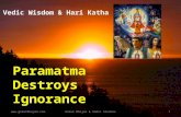 Bhajan & Vedic Studies1 Paramatma Destroys Ignorance Vedic Wisdom & Hari Katha.