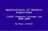 Applications of Genetic Algorithms TJHSST Computer Systems Lab 2008-2009 By Mary Linnell.