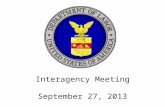 Interagency Meeting September 27, 2013. Interagency Meeting Gary Steinberg Acting Director, Office of Workers’ Compensation Programs.