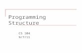 Programming Structure CS 104 9/7/11. 2 Agenda Go over Quiz Quiz #2 9/14 Discuss Assignment #1 due today (11:59pm) Discuss Assignment #2 due 9/21 (11:59pm)