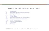 SPD  PS 280 Mbits/s LVDS LINK I.Introduction. II.The DS90CR21X chipset requirements. III.Cable pre-selection. IV.Test setup. V.Driver signal. VI.Skew.