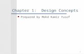 Chapter 1: Design Concepts Prepared by Mohd Kamir Yusof 1.