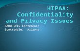 NAHO 2015 Conference Scottsdale, Arizona. Course Description: Discussion of the nature, types and scope of health care information protected by the HIPPA.