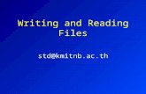Writing and Reading Files std@kmitnb.ac.th. Methods for processing disk files File Control Blocks (FCBs) –Supported by DOS –Can address drives and filenames.