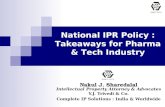 Nakul J. Sharedalal Intellectual Property Attorney & Advocates Y.J. Trivedi & Co. Complete IP Solutions : India & Worldwide National IPR Policy : Takeaways.