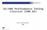 IBM AS/400 Performance Tuning (Session S400 04) Ron Schmerbauch.