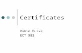 Certificates Robin Burke ECT 582. Last class Public key cryptography Solves what problem? New problem public key  identity.