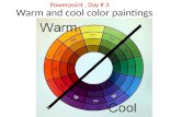 Warm and cool color paintings Powerpoint, Day # 3.