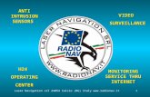 Laser Navigation srl 24054 Calcio (BG) Italy  VIDEOSURVEILLANCE ANTI INTRUSION SENSORS H24OPERATINGCENTER MONITORING SERVICE THRU INTERNET.