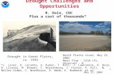 1 Drought Challenges and Opportunities R. Dole, CDC Plus a cast of thousands* Introduction Drought in Great Plains, ca. 1935 North Platte river, May 22,