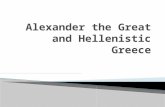 Alexander the Great Alexander the Great’s Empire
