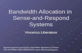 Bandwidth Allocation in Sense-and-Respond Systems Vincenzo Liberatore Research supported in part by NSF CCR-0329910, Department of Commerce TOP 39-60-04003,