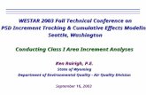 WESTAR 2003 Fall Technical Conference on PSD Increment Tracking & Cumulative Effects Modeling Seattle, Washington Conducting Class I Area Increment Analyses.