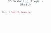 3D Modeling Steps - Sketch Step 1 Sketch Geometry
