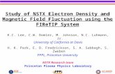 Study of NSTX Electron Density and Magnetic Field Fluctuation using the FIReTIP System K.C. Lee, C.W. Domier, M. Johnson, N.C. Luhmann, Jr. University.
