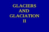 GLACIERS AND GLACIATION II. Topics n Glacial landforms –Glacial sedimentation –Permafrost –Glacial lakes n Glaciations and global climate.