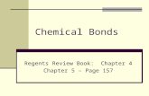 Chemical Bonds Regents Review Book: Chapter 4 Chapter 5 – Page 157.