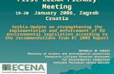 First ECENA Plenary Meeting 19-20 January 2006, Zagreb Croatia Serbia-Update on strengthening the implementation and enforcement of EU environmental legislation.