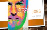 JOBS TEAM SKYNET. CHARACTERS SUMMARY STEVE JOBS WAS A COLLEGE DROPOUT WHO EXPERIENCED MANY OF THE SAME STRUGGLES AS MOST OTHER YOUNG PEOPLE: CONFUSION.