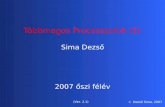 Sima Dezső 2007 őszi félév (Ver. 2.1)  Dezső Sima, 2007 Többmagos Processzorok (5)
