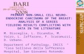 PRIMARY NON-SMALL CELL NEURO- ENDOCRINE CARCINOMA OF THE BREAST: ANALYSIS OF A SERIES YIELDING RESULTS CONFLICTING WITH DATA IN THE LITERATURE M. Bisceglia,