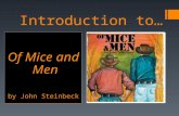 Introduction to… Of Mice and Men by John Steinbeck.