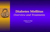Diabetes Mellitus Overview and Treatments Andrew P. Vogt Chemistry 6116.