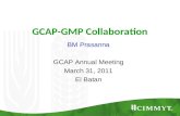 GCAP-GMP Collaboration BM Prasanna GCAP Annual Meeting March 31, 2011 El Batan.