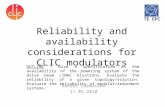 Reliability and availability considerations for CLIC modulators Daniel Siemaszko 11.05.2010 OUTLINE : Give a specification on the availability of the powering.