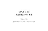 EECS 110 Recitation #3 Ning Xia Northwestern University.