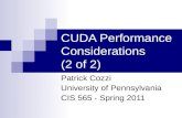 CUDA Performance Considerations (2 of 2) Patrick Cozzi University of Pennsylvania CIS 565 - Spring 2011.