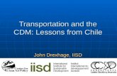 Transportation and the CDM: Lessons from Chile John Drexhage, IISD November 29, 2005 Montreal.