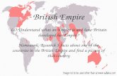 British Empire LO:Understand what an Empire is and how Britain developed her Empire? Homework: Research 5 facts about one of the countries in the British.