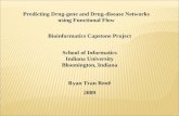 Predicting Drug-gene and Drug-disease Networks using Functional Flow Bioinformatics Capstone Project School of Informatics Indiana University Bloomington,