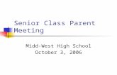 Senior Class Parent Meeting Midd-West High School October 3, 2006.