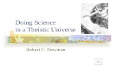 Doing Science in a Theistic Universe Robert C. Newman.