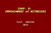 CHAP. 8: IMPEACHMENT of WITNESSES Prof. JANICKE 2015.