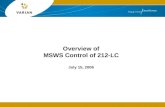 Overview of MSWS Control of 212-LC July 15, 2006.