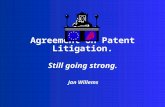 Agreement on Patent Litigation. Jan Willems Still going strong