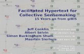 1 Facilitated Hypertext for Collective Sensemaking 15 Years on from gIBIS CogNexus Institute, USA Verizon eBusiness, USA Open University, UK NASA Ames,