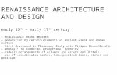 RENAISSANCE ARCHITECTURE AND DESIGN early 15 th – early 17 th century - RENAISSANCE means rebirth - demonstrating certain elements of ancient Greek and.