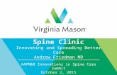 Spine Clinic Innovating and Spreading Better Care Andrew Friedman MD AAPM&R Innovations in Spine Care Summit October 2, 2015.