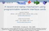 A record and replay mechanism using programmable network interface cards Laurent Lefèvre INRIA / LIP (UMR CNRS, INRIA, ENS, UCB) Laurent.lefevre@inria.fr.