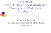 Data Science and Big Data Analytics Chap 4: Advanced Analytical Theory and Methods: Clustering Charles Tappert Seidenberg School of CSIS, Pace University.