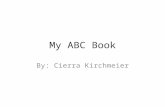 My ABC Book By: Cierra Kirchmeier. A leut I chose this word because they were the people that came and invaded the village.