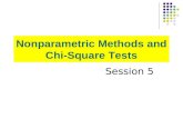 Nonparametric Methods and Chi-Square Tests Session 5.